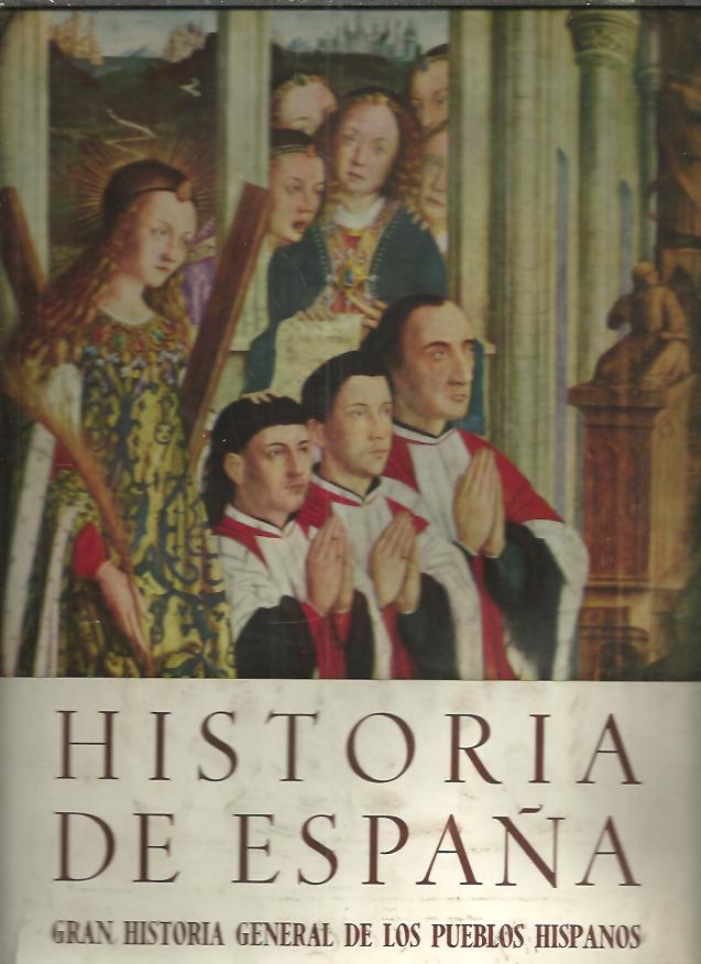 HISTORIA DE ESPAA. GRAN HISTORIA GENERAL DE LOS PUEBLOS HISPANOS. TOMOS II A VI.