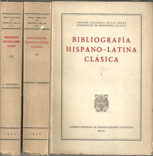 BIBLIOGRAFIA HISPANO LATINA CLASICA. I. ACCCIO - CATON. II. CATULO - CICERON. III. CICERON - HISTORIA AUGUSTA. IV. HORACIO. V. HORACIO. VI. HORACIO. VII. HOSTIO -PLAUTO.