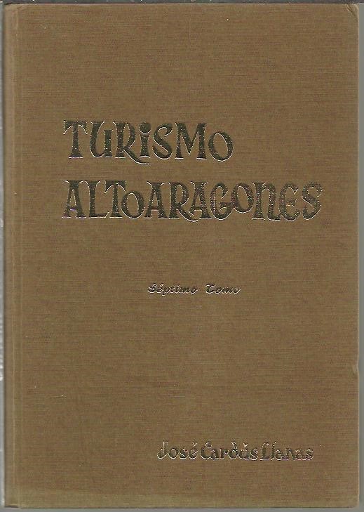 TURISMO ALTOARAGONES. SEPTIMO TOMO.