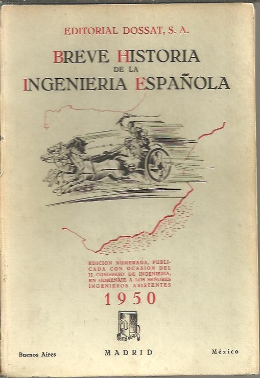 BREVE HISTORIA DE LA INGENIERIA ESPAOLA.