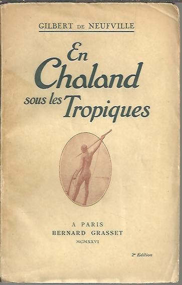 EN CHALAND SOUS LES TROPIQUES.
