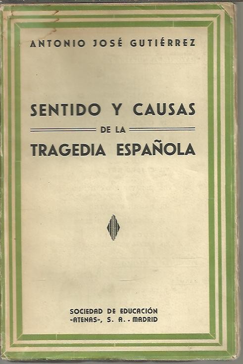 SENTIDO Y CAUSAS DE LA TRAGEDIA ESPAOLA.