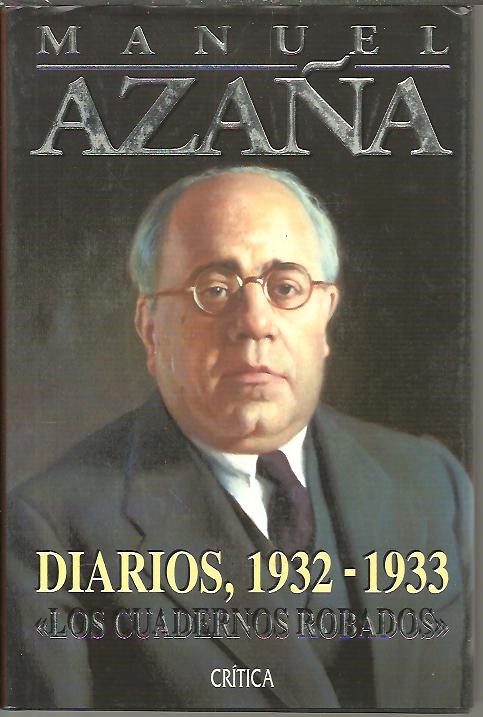 DIARIOS 1932 - 1933. LOS CUADERNOS ROBADOS.