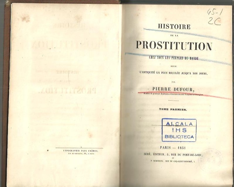 HISTORIE DE LA PROSTITUTION. CHEZ TOUS LES PEUPLES DU MONDE. TOME PREMIER.