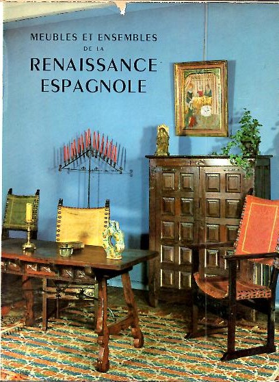 MUEBLES ET ENSEMBLES DE LA RENAISSANCE ESPAGNOLE.