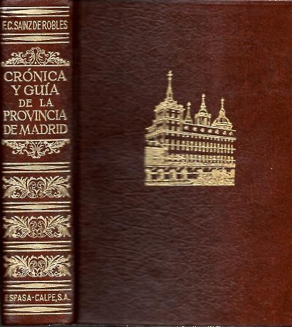 CRONICA Y GUIA DE LA PROVINCIA DE MADRID. (SIN MADRID).