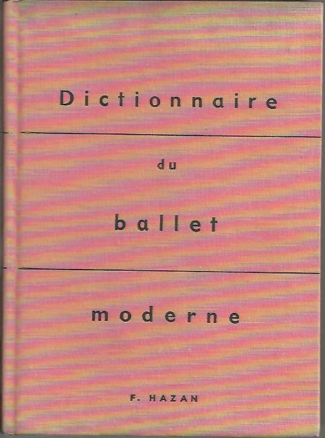 DICTIONNAIRE DU BALLET MODERNE.