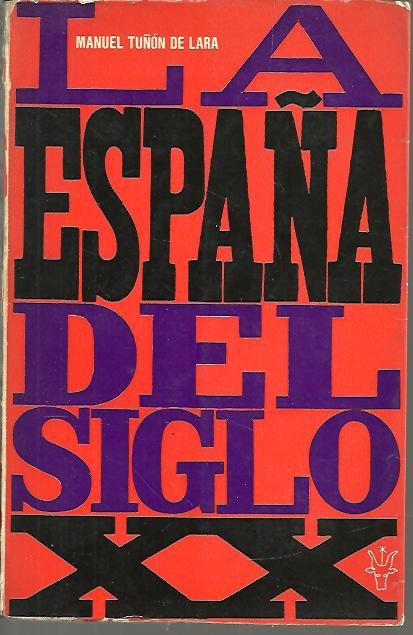 LA ESPA�A DEL SIGLO XX.