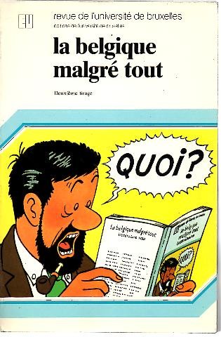 REVUE DE L'UNIVERSITE DE BRUXELLES. LA BELGUIQUE MALGRE TOUT.