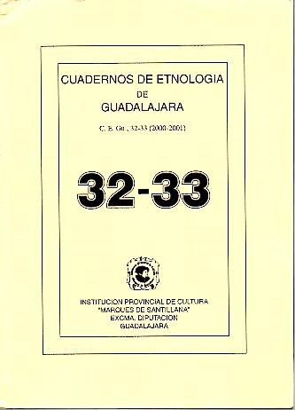 CUADERNOS DE ETNOLOGIA DE GUADALAJARA. NUM. 32-33. AO 2000-2001.