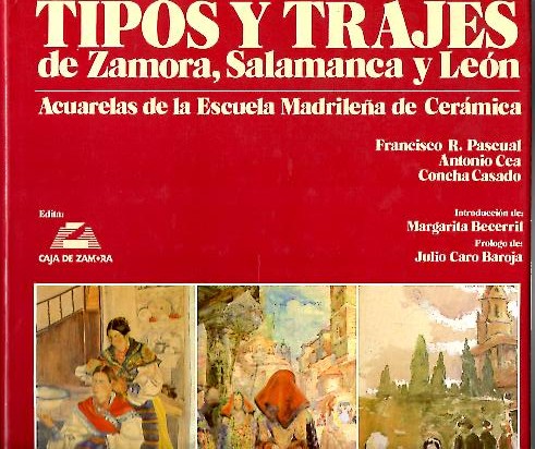 TIPOS Y TRAJES DE ZAMORA, SALAMANCA Y LEON. ACUARELAS DE LA ESCUELA MADRILE�A DE CERAMICA.