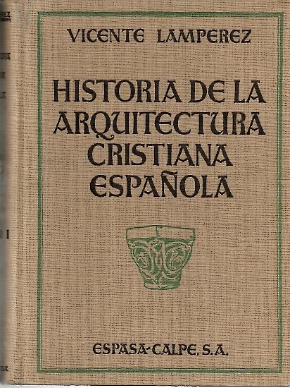 HISTORIA DE LA ARQUITECTURA CRISTIANA ESPAOLA EN LA EDAD MEDIA.