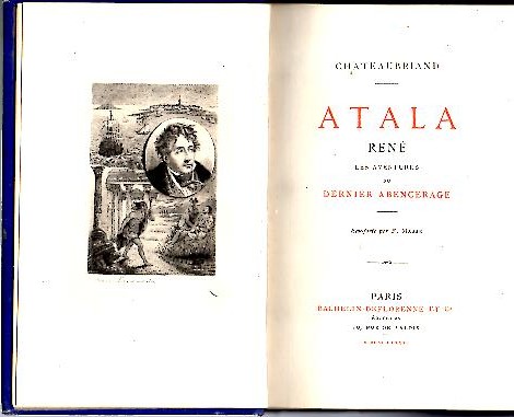 ATALA. RENE. LES AVENTURES DU DERNIER ABERCERAGE.