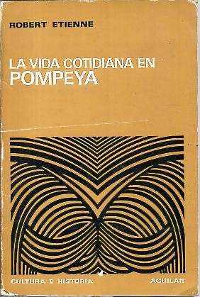 LA VIDA COTIDIANA EN POMPEYA.