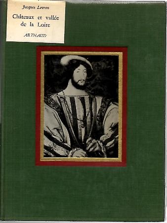 CHATEAUX ET VALLEE DE LA LOIRE.