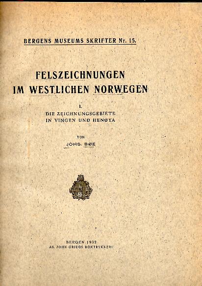 FELSZEICHNUNGEN IM WESTLICHEN NORWEGEN. I. DIE ZEICHNUNGSGEBIETE IN VINGEN UND HENOYA.