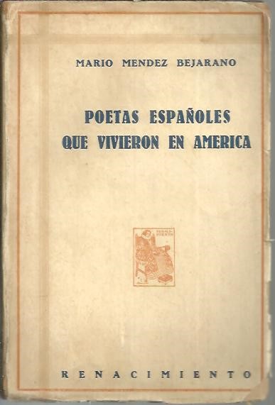 POETAS ESPA�OLES QUE VIVIERON EN AMERICA.