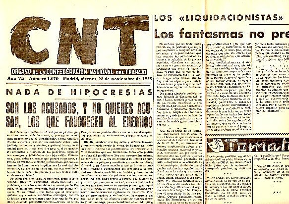 CNT. ORGANO DE LA CONFEDERACION NACIONAL DEL TRABAJO. A�O VII. N. 1070. 18-NOVIEMBRE-1938.