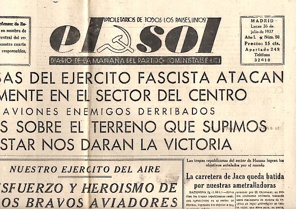 EL SOL. DIARIO DE LA MAÑANA DEL PARTIDO COMUNISTA DE ESPAÑA. AÑO I. N. 50. 26-JULIO-1937.