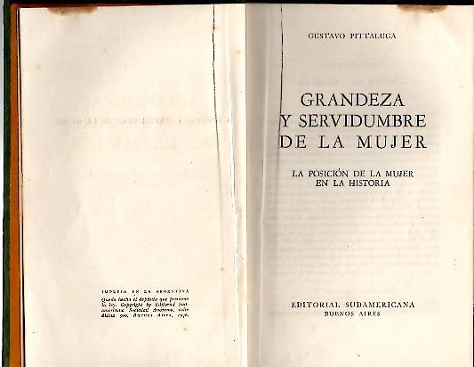 GRANDEZA Y SERVIDUMBRE DE LA MUJER. LA POSICION DE LA MUJER EN LA HISTORIA.