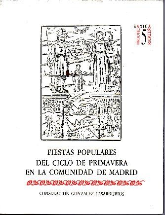 FIESTAS POPULARES DEL CICLO DE PRIMAVERA EN LA COMUNIDAD DE MADRID.