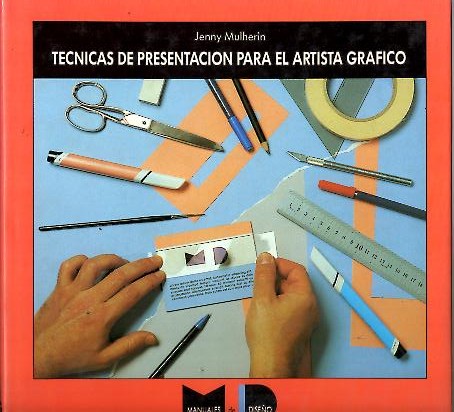 TECNICAS DE PRESENTACION PARA EL ARTISTA GRAFICO.