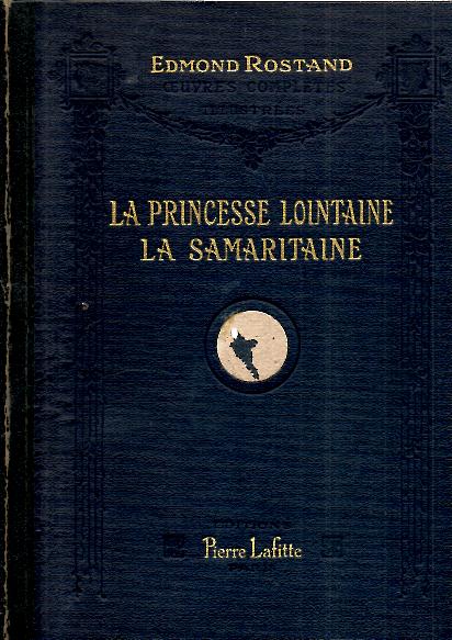 LA PRINCESSE LOINTAINE. LA SAMARITAINE.