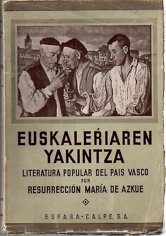 EUSKALERIAREN YAKINTZA. LITERATURA POPULAR DEL PAIS VASCO. II. IV.