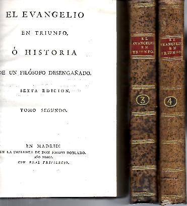 EL EVANGELIO EN TRIUNFO, O HISTORIA DE UN FILOSOFO DESENGAADO. TOMOS II, III, IV.