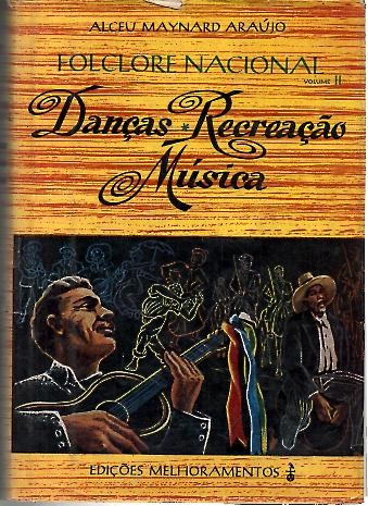 FOLCLORE NACIONAL. II. DAN�AS RECREA�AO. MUSICA.