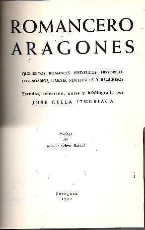 ROMANCERO ARAGONES. QUINIENTOS ROMANCES HITORICOS, HISTORICO-LEGENDARIOS, LIRICOS, NOVELESCOS Y RELIGIOSOS.