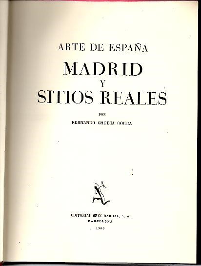 ARTE DE ESPAA. MADRID Y SITIOS REALES.