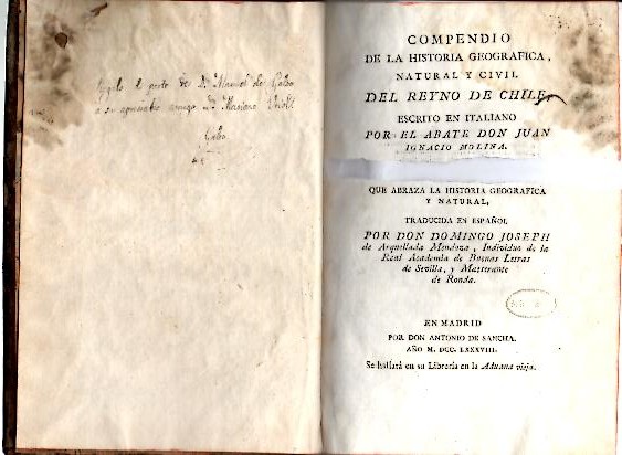 COMPENDIO DE LA HISTORIA GEOGRAFICA, NATURAL Y CIVIL DEL REYNO DE CHILE, ESCRITO EN ITALIANO POR EL ABATE DON JUAN IGNACIO MOLINA.