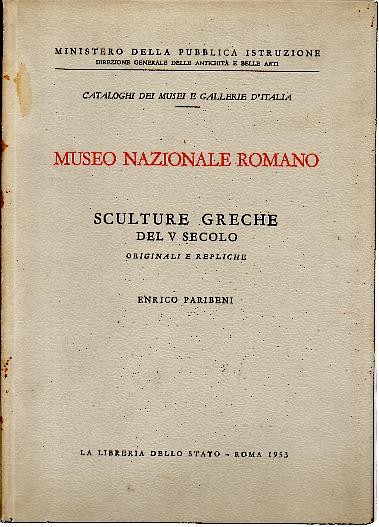 MUSEO NAZIONALE ROMANO. SCULTURE GRECHE DEL V SECOLO, ORIGINALI E REPLICHE.