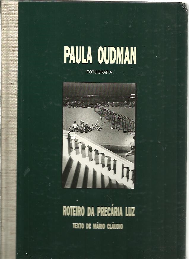 PAULA OUDMAN. ROTEIRO DA PRECARIA LUZ.