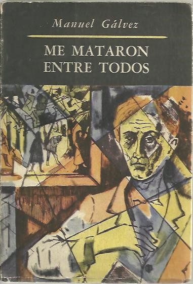 ME MATARON ENTRE TODOS.