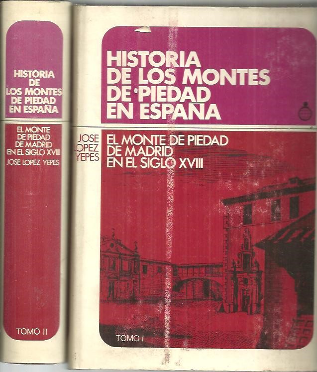 HISTORIA DE LOS MONTES DE PIEDAD EN ESPAA. EL MONTE DE PIEDAD DE MADRID EN EL SIGLO XVIII.