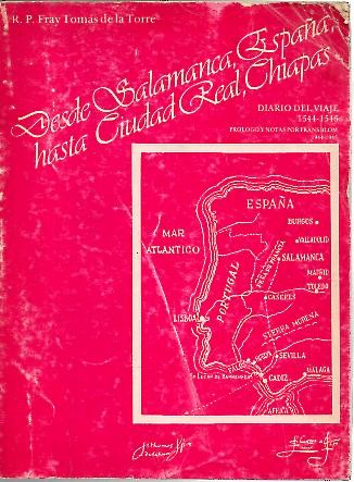 DESDE SALAMANCA, ESPAA, HASTA CIUDAD REAL, CHIAPAS. DIARIO DE VIAJE, 1544-1545.