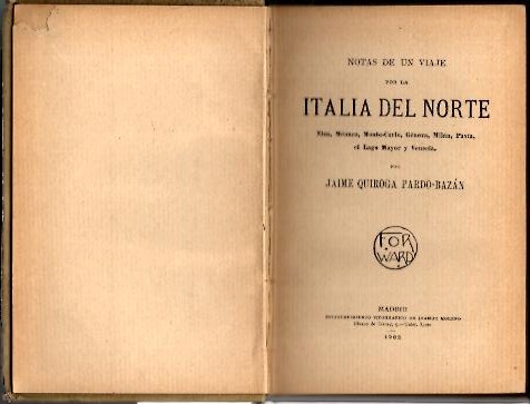 NOTAS DE UN VIAJE POR LA ITALIA DEL NORTE. MINA, MONACO, MONTE-CARLO, GENOVA, MILAN, PAVIA, EL LAGO MAYOR Y VENECIA.