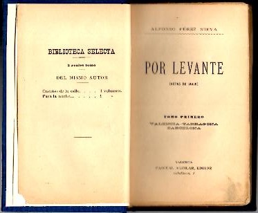 POR LEVANTE (NOTAS DE VIAJE). TOMO PRIMERO. VALENCIA, TARRAGONA, BARCELONA. TOMO II. BARCELONA (CONTINUACION), ZARAGOZA.