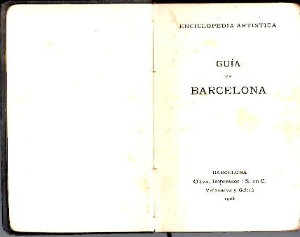 ENCICLOPEDIA ARTISTICA. GUIA DE BARCELONA.