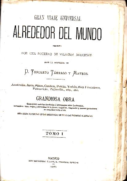 GRAN VIAJE UNIVERSAL ALREDEDOR DEL MUNDO, DESCRITO POR UNA SOCIEDAD DE VIAJEROS MODERNOS. ASUTRALIA, JAVA, SIAM, CANTON, PEKIN, YEDDO, SAN FRANCISCO, PATAGONIA, ZULANDIA, ETC., ETC.