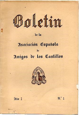 BOLETIN DE LA ASOCIACION ESPA�OLA DE AMIGOS DE LOS CASTILLOS. A�O I. ABRIL-MAYO-JUNIO 1953. N. 1. A A�O VI. OCTUBRE-NOVIEMBRE-DICIEMBRE 1958. N. 23.