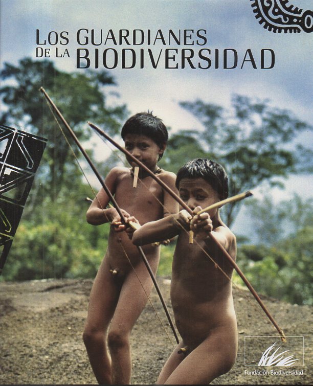 LOS GUARDIANES DE LA BIODIVERSIDAD.