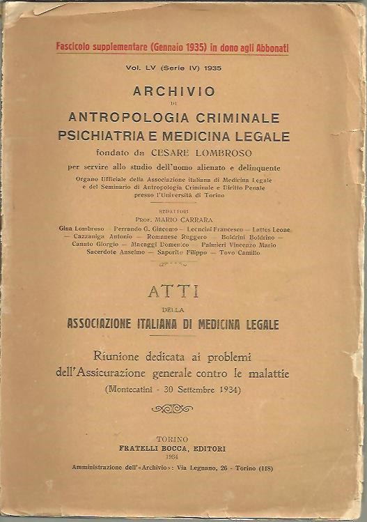 ARCHIVIO DI ANTROPOLOGIA CRIMINALE PSICHIATRIA E MEDICINA LEGALE FONDATO DA CESARE LOMBROSO PER SERVIRE ALLO STUDIO DELL'UOMO ALIENATO E DELINQUENTE.