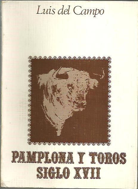 PAMPLONA Y TOROS. SIGLO XVII.