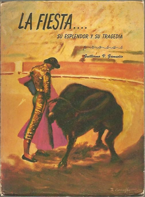 LA FIESTA� SU ESPLENDOR Y SU TRAGEDIA.