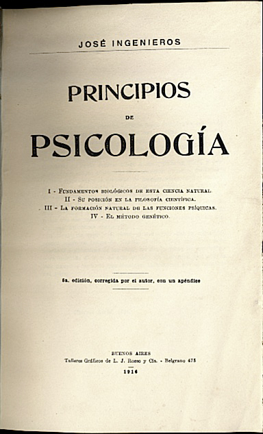 PRINCIPIOS DE PSICOLOGIA. I. FUNDAMENTOS BIOLOGICOS DE ESTA CIENCIA NATURAL. II. SU POSICION EN LA FILOSOFIA CIENTIFICA. III. LA FORMACION NATURAL DE LAS FUNCIONES PSIQUICAS. IV. EL METODO GENETICO.