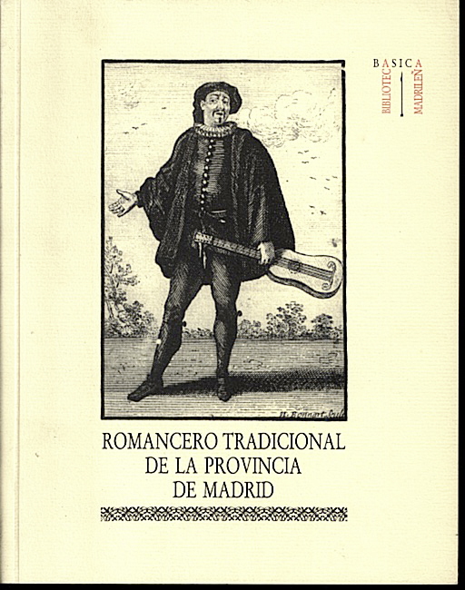 ROMANCERO TRADICIONAL DE LA PROVINCIA DE MADRID. (UNA COLECCI�N DE TEXTOS Y MELODIAS).