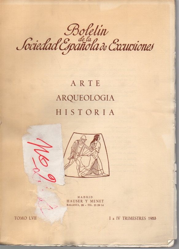 BOLETIN DE LA SOCIEDAD ESPAOLA DE EXCURSIONES. ARTE. ARQUEOLOGIA.HISTORIA. TOMO LVII. I A IV TRIMESTRES 1953.